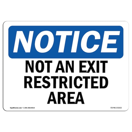 OSHA Notice Sign, Not An Exit Restricted Area, 14in X 10in Aluminum